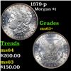 Image 1 : 1879-p Morgan Dollar $1 Grades Select+ Unc