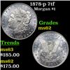 Image 1 : 1878-p 7tf Morgan Dollar 1 Grades Select Unc