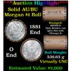 Image 1 : ***Auction Highlight***  AU/BU Slider Brinks Shotgun Morgan $1 Roll 1881 & O Ends Virtually UNC (fc)