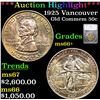 Image 1 : ***Auction Highlight*** 1925 Vancouver Old Commem Half Dollar 50c Graded ms66+ BY SEGS (fc)