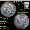 Image 1 : 1878-p 8tf Morgan Dollar $1 Graded ms63 details By SEGS