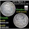 Image 1 : 1873 Open 3 Seated Liberty Dime 10c Graded au58 details By SEGS