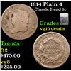 Image 1 : 1814 Plain 4 Classic Head Large Cent 1c Graded vg10 details By SEGS