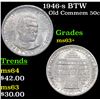 Image 1 : 1946-s BTW Old Commem Half Dollar 50c Grades Select+ Unc