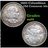 Image 1 : 1893 Columbian Old Commem Half Dollar 50c Grades Select AU