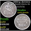 Image 1 : 1853-p Arrows  Seated Liberty Dime 10c Grades AU Details
