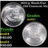 Image 1 : 1952-p Wash/Car Old Commem Half Dollar 50c Grades Select+ Unc