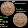 Image 1 : 1801 Draped Bust Large Cent 1c Grades vg details
