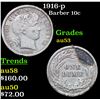 Image 1 : 1916-p Barber Dime 10c Grades Select AU