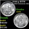 Image 1 : 1946-p BTW Old Commem Half Dollar 50c Grades Choice Unc