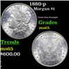 Image 1 : 1880-p Morgan Dollar $1 Grades GEM Unc