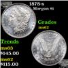Image 1 : 1878-s Morgan Dollar 1 Grades Select Unc