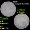Image 1 : 1818 Capped Bust Quarter 25c Grades g details