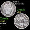 Image 1 : 1911-d Barber Dime 10c Grades vf++