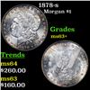 Image 1 : 1878-s Morgan Dollar $1 Grades Select+ Unc