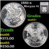 Image 1 : 1881-s Morgan Dollar $1 Graded ms65+ By SEGS