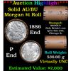 Image 1 : ***Auction Highlight***  AU/BU Slider Brinks Shotgun Morgan $1 Roll 1886 & P Ends Virtually UNC (fc)