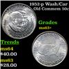 Image 1 : 1952-p Wash/Car Old Commem Half Dollar 50c Grades Select+ Unc