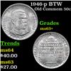 Image 1 : 1946-p BTW Old Commem Half Dollar 50c Grades Select+ Unc