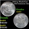 Image 1 : 1952-p Wash/Car Old Commem Half Dollar 50c Grades Select+ Unc