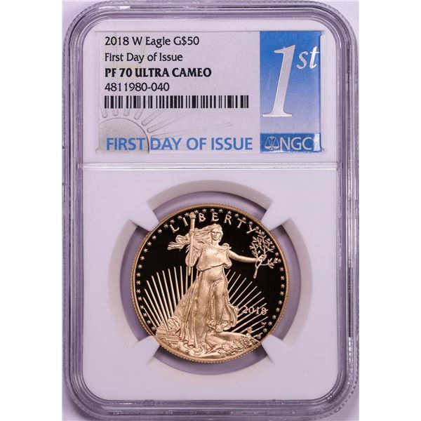 2018-W $50 Proof American Gold Eagle Coin NGC PF70 Ultra Cameo First Day of Issue