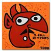 Image 1 : Todd Goldman, "I Like Kittens" Original Acrylic Painting on Gallery Wrapped Canvas, Hand Signed with