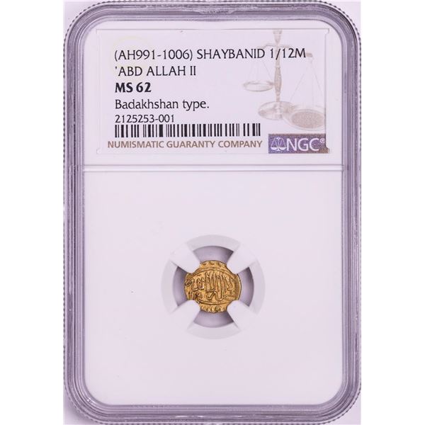 AH991-1006 Shaybanid 1/12 Mohur 'ABD Allah II' Badakhshan Type Gold Coin NGC MS62