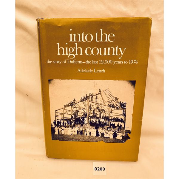 1975 BOOK "INTO THE HIGH COUNTRY" - STORY OF DUFFERIN COUNTY