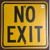 Image 1 : NO EXIT SIGN - 17.5 x 17.5in