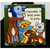 Image 1 : Happiness is Being Owned by a Dog Ceramic Tile