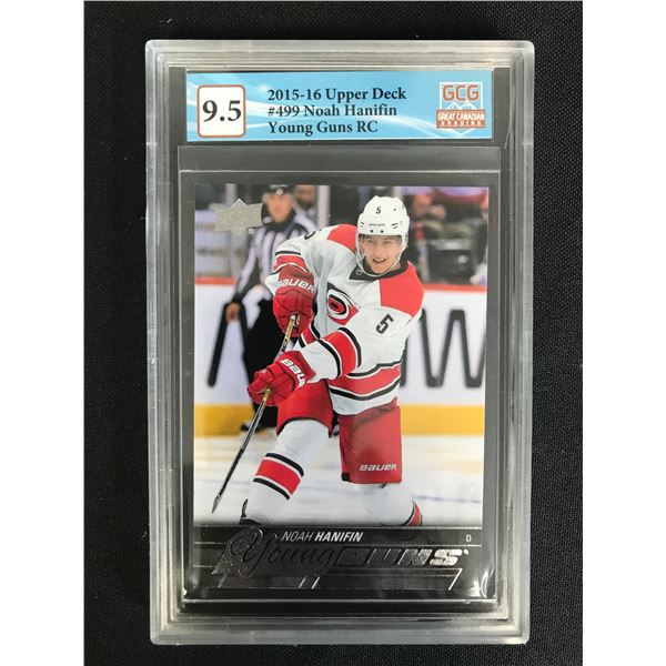 2015-16 UPPER DECK NO. 499 NOAH HANIFIN YOUNG GUNS (GCG 9.5)