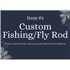Image 1 : Custom Fishing/Fly Rod (Live Auction Item)