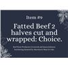 Image 1 : Fatted Beef 2 Halves Cut and Wrapped: Choice (Live Auction Item)