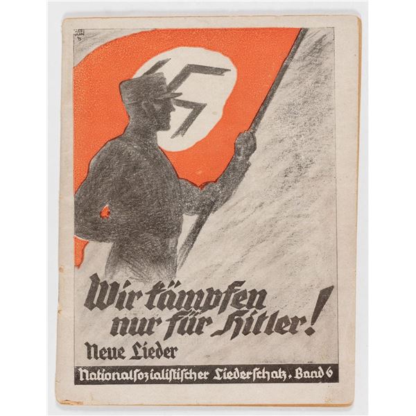 WE FIGHT ONLY FOR HITLER SONGBOOK