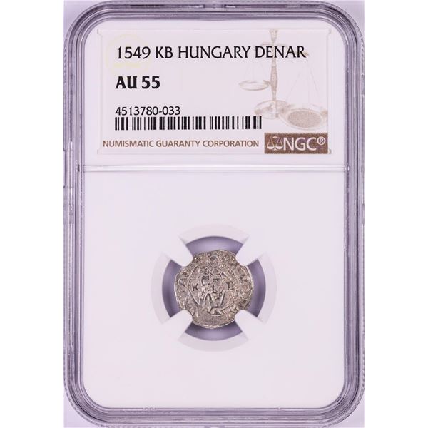 1549 KB Hungary Denar 'Madonna and Child' Coin NGC AU55