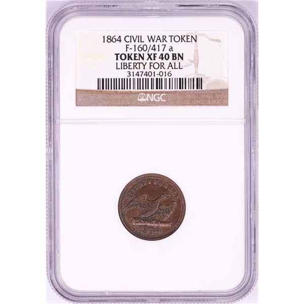 1864 Liberty For All Civil War Token NGC XF40 BN F-160/417a