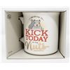 Image 1 : KICK TODAY IN THE NUTS MUG NEW