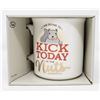 Image 1 : KICK TODAY IN THE NUTS MUG NEW