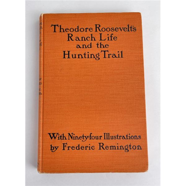 Theodore Roosevelts Ranch Life Hunting Trail
