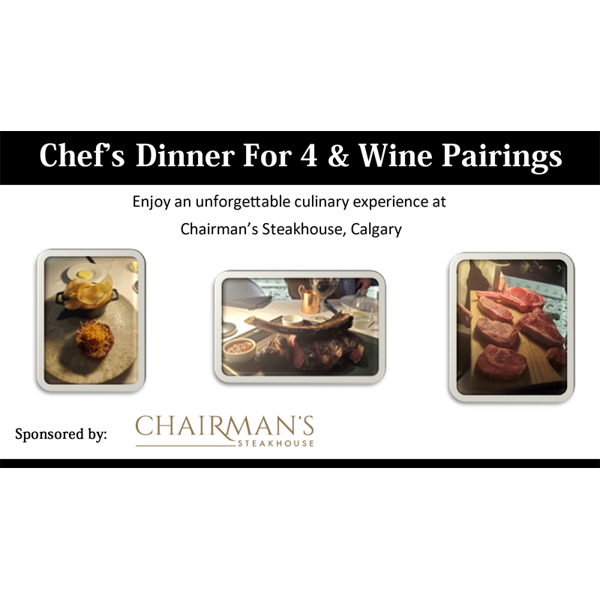 Chef's Dinner for 4 & Wine Pairings - sponsored by Chairman's Steakhouse