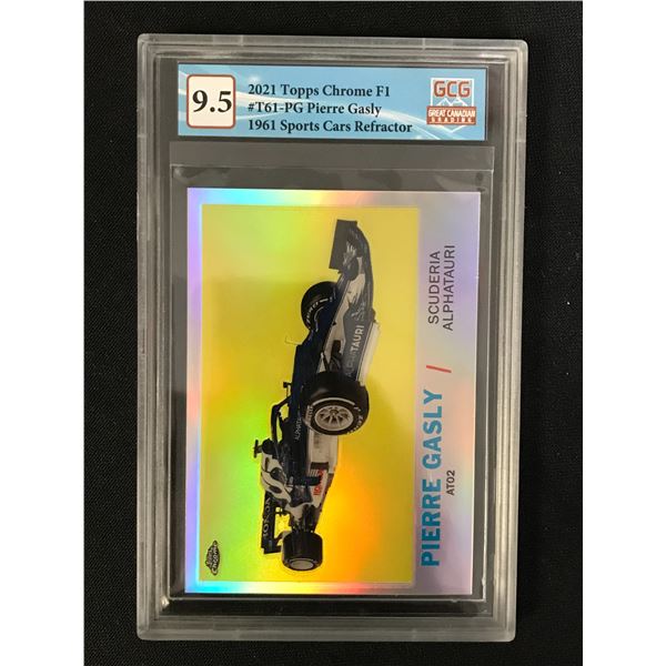 2021 TOPPS CHROME F1 NO. T61-PG PIERRE GASLY REFRACTOR (GCG 9.5)