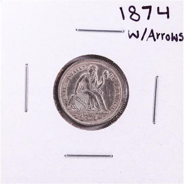 1874 w/Arrows Seated Liberty Dime Coin