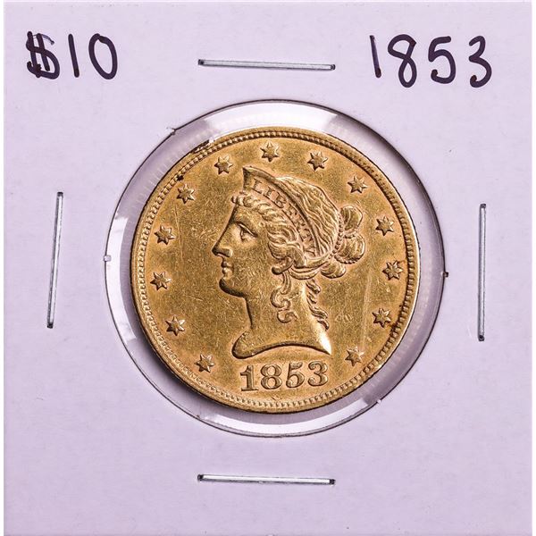 1853 $10 Liberty Head Eagle Gold Coin