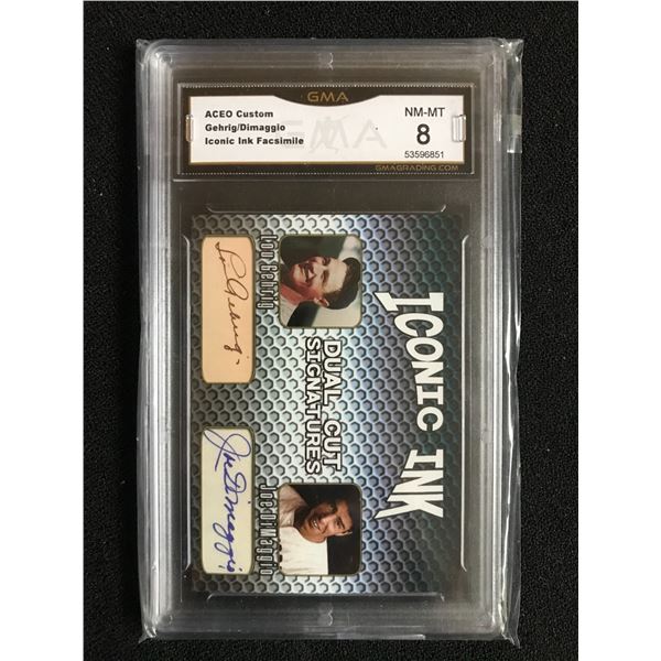 ACEO CUSTOM GEHRIG/DIMAGGIO ICONIC INK FACSIMILE (GMA 8)