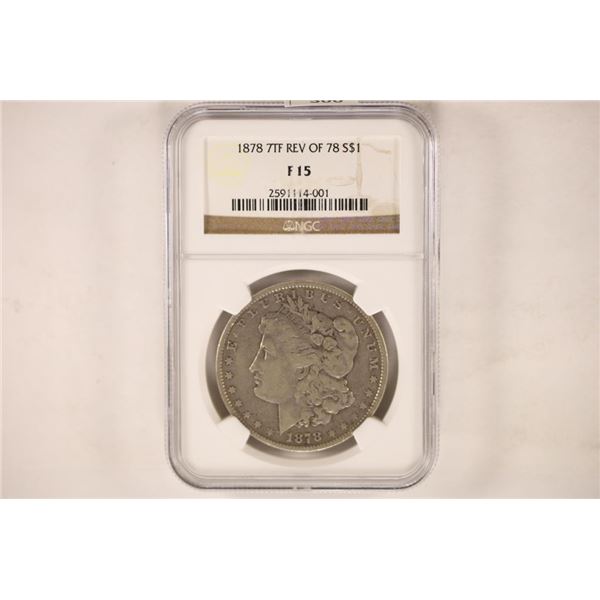 1878 MORGAN SILVER DOLLAR NGC F15 7TF REV. OF 78
