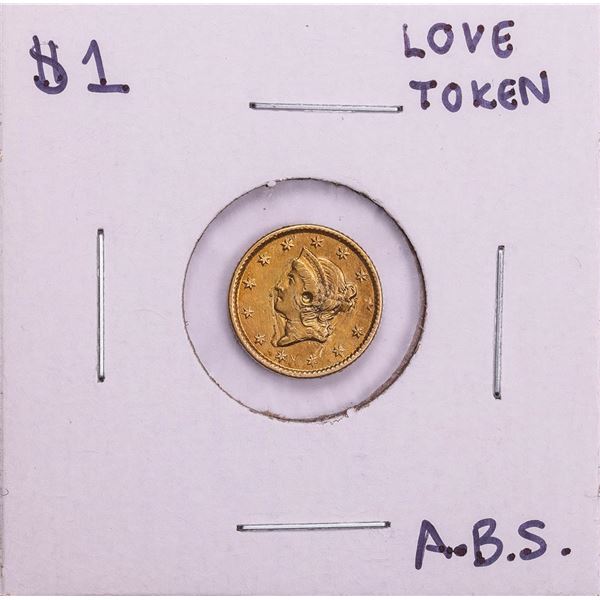 ND $1 Liberty Head Gold Dollar Love Token Coin "A.B.S."