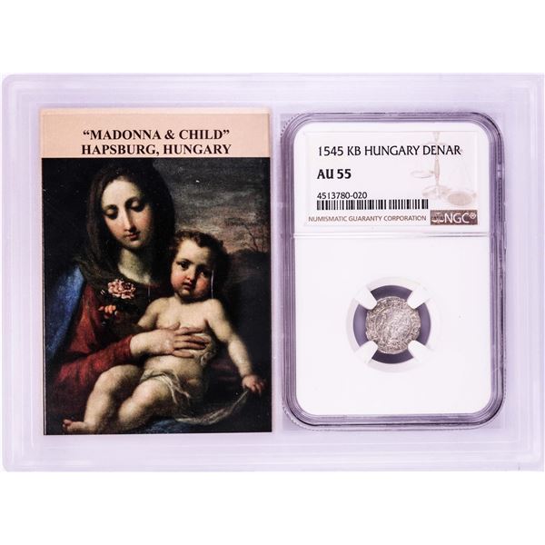 1545 KB Hungary Denar 'Madonna and Child' Coin NGC AU55 w/ Story Box