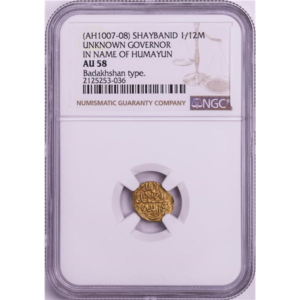 AH1007-08 Shaybanid 1/12 Mohur Gov. in Name of Humayun Badakhshan Gold Coin NGC AU58