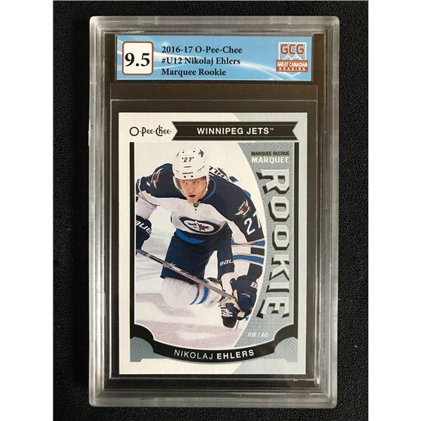 2016-17 O-PEE-CHEE NO. U12 NIKOLAJ EHLERS MARQUEE ROOKIE (GCG 9.5)