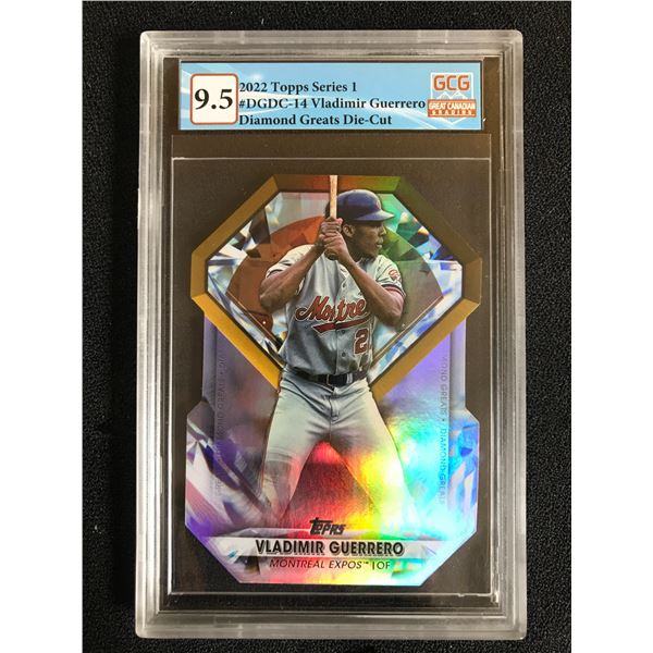 2022 TOPPS SERIES 1 VLADIMIR GUERRERO SR. DIAMOND GREATS DIE-CUT (GCG 9.5)